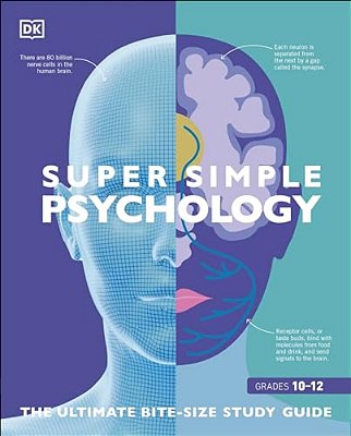 Super Simple Psychology: The Ultimate Bitesize Study Guide-..