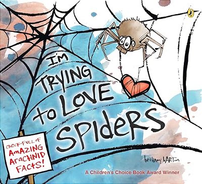 I'm Trying To Love Spiders-..