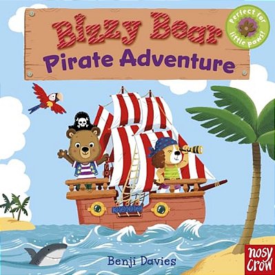 Bizzy Bear: Pirate Adventure: (Interactive Board Book About A Pirate Treasure Hunt For Toddlers - With Sturdy Tabs And Slides To Push And Pull)-..