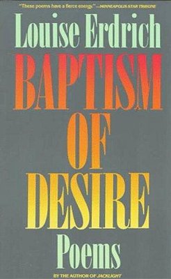 Baptism Of Desire: Poems-..