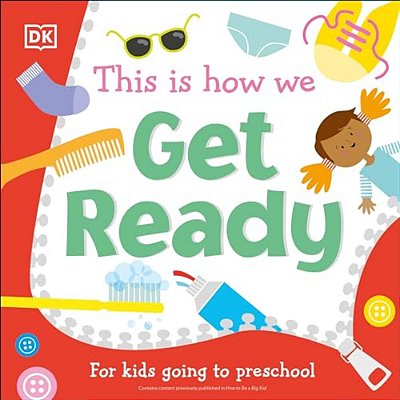 This Is How We Get Ready: For Kids Going To Preschool-..