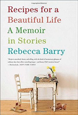 Recipes For A Beautiful Life: A Memoir In Stories-..