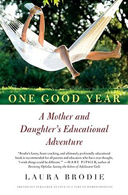 One Good Year: A Mother And Daughter's Educational Adventure-..