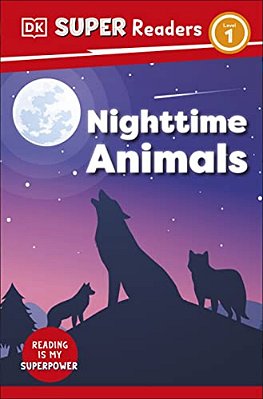 Dk Super Readers Level 1 Nighttime Animals-..