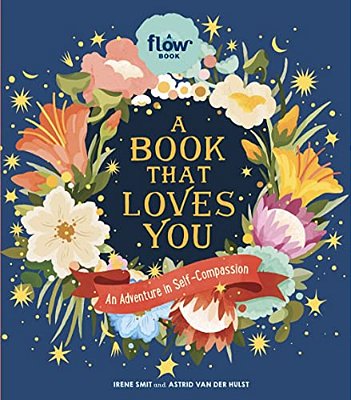 A Book That Loves You: An Adventure In Self-Compassion-..