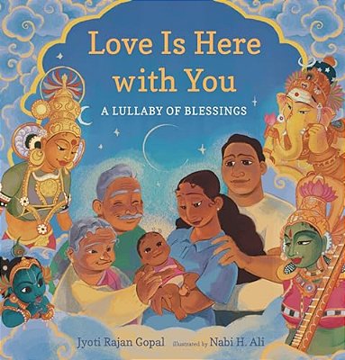 Love Is Here With You: A Lullaby Of Blessings-..