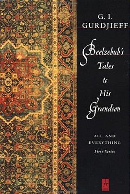 Beelzebub's Tales To His Grandson: All And Everything, First Series-..