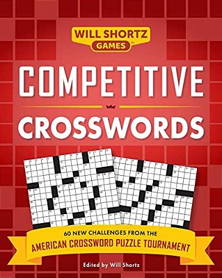Competitive Crosswords: Over 60 Challenges From The American Crossword Puzzle Tournament-..