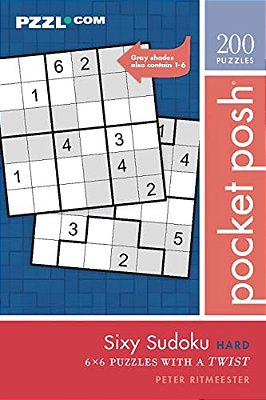 Pocket Posh Sixy Sudoku Hard: 200 6X6 Puzzles With A Twist-..