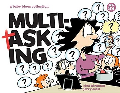 Multitasking: A Baby Blues Collection Volume 39-..