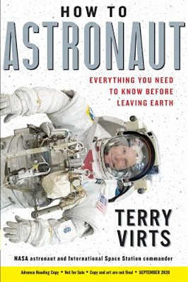 How To Astronaut: An Insider's Guide To Leaving Planet Earth-..