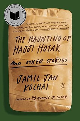 The Haunting Of Hajji Hotak And Other Stories-..