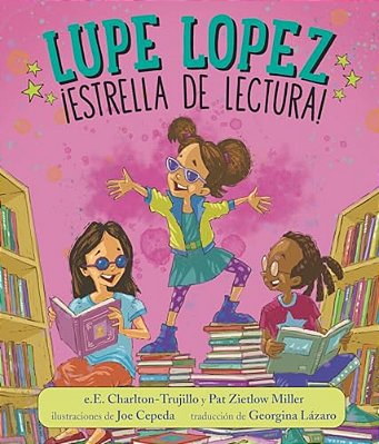 Lupe Lopez: ¡Estrella De Lectura!-..