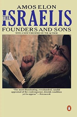 The Israelis: Founders And Sons; Revised Edition-..
