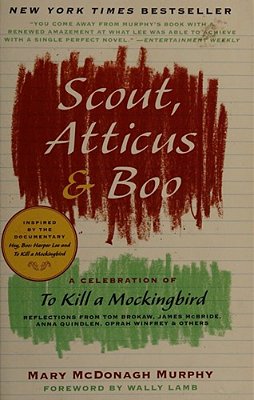 Scout, Atticus & Boo: A Celebration Of To Kill A Mockingbird-..