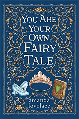You Are Your Own Fairy Tale-..
