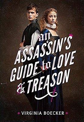 An Assassin's Guide To Love And Treason-..