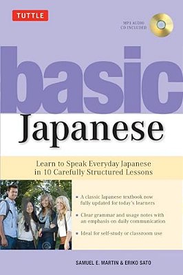 Basic Japanese: Learn To Speak Everyday Japanese In 10 Carefully Structured Lessons (Audio Recordings Included) [With CD (Audio)]-..
