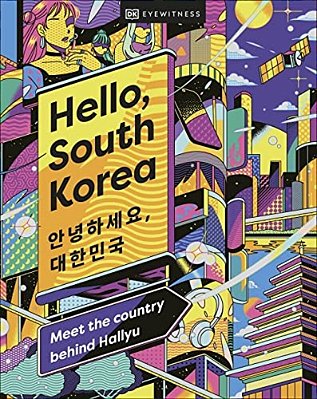 Hello, South Korea: Meet The Country Behind Hallyu-..