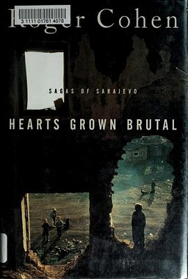 Hearts Grown Brutal: Sagas Of Sarajevo-..