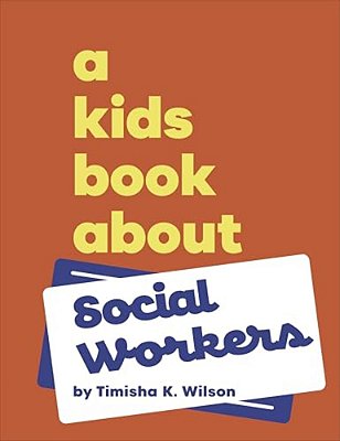 A Kids Book About Social Workers-..