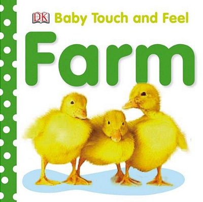 Baby Touch And Feel: Farm-..