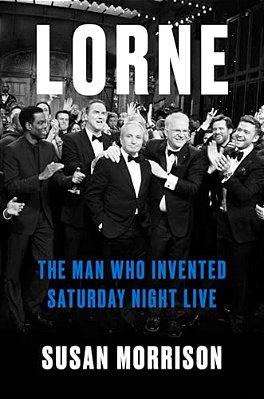 Lorne: The Man Who Invented Saturday Night Live-..