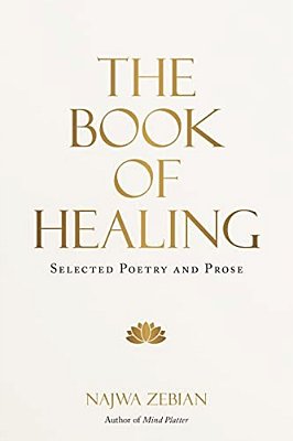 The Book Of Healing: Selected Poetry And Prose-..