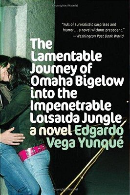 Lamentable Journey Of Omaha Bigelow Into The Impenetrable Loisaida Jungle-..