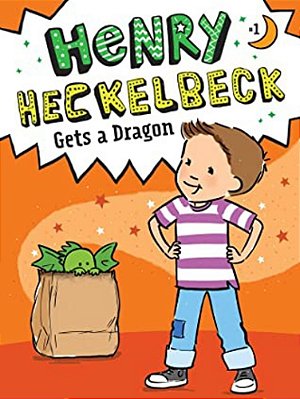 Henry Heckelbeck Gets A Dragon-..