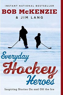 Everyday Hockey Heroes: Inspiring Stories On And Off The Ice-..