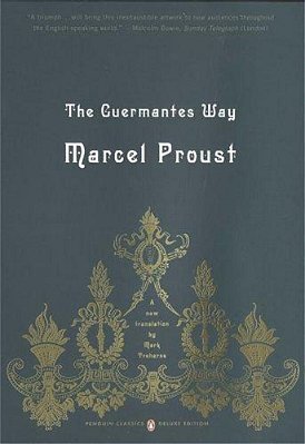 The Guermantes Way: In Search Of Lost Time, Volume 3 (Penguin Classics Deluxe Edition)-..