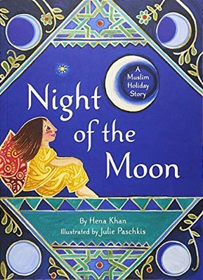 Night Of The Moon: A Muslim Holiday Story-..