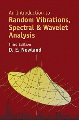 An Introduction To Random Vibrations, Spectral & Wavelet Analysis: Third Edition-..