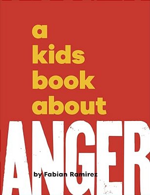 A Kids Book About Anger-..