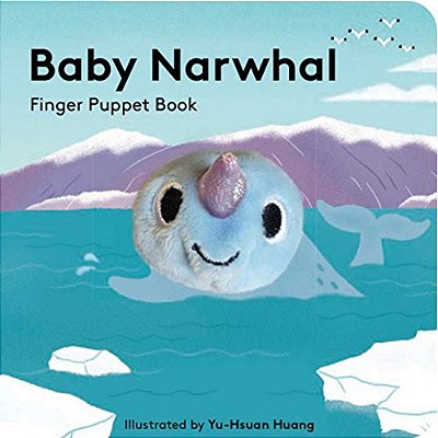 Baby Narwhal: Finger Puppet Book-..