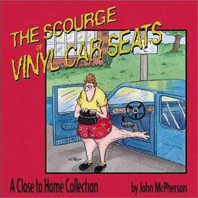 The Scourge Of Vinyl Car Seats: A Close To Home Collection-..