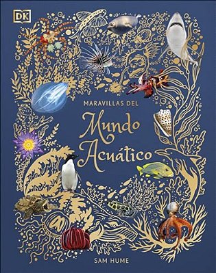 Maravillas Del Mundo Acuático (An Anthology Of Aquatic Life)-..