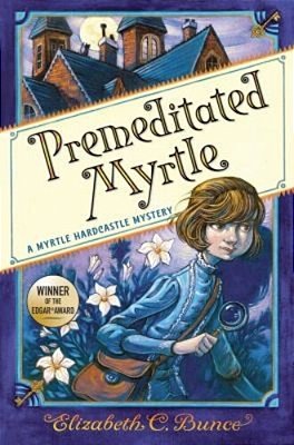 Premeditated Myrtle (Myrtle Hardcastle Mystery 1)-..