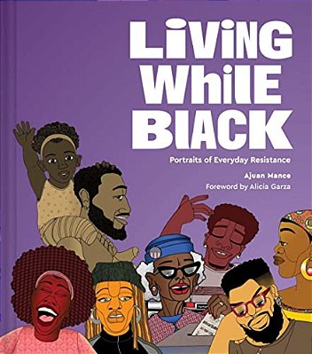 Living While Black: Portraits Of Everyday Resistance-..