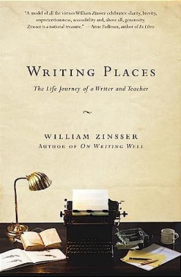 Writing Places: The Life Journey Of A Writer And Teacher-..