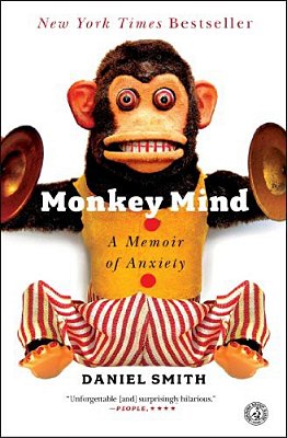 Monkey Mind: A Memoir Of Anxiety-..
