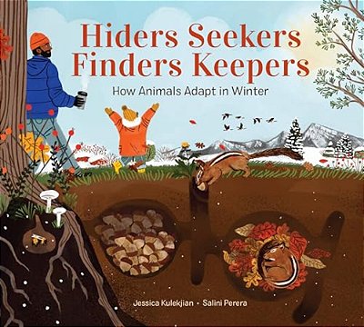 Hiders Seekers Finders Keepers: How Animals Adapt In Winter-..