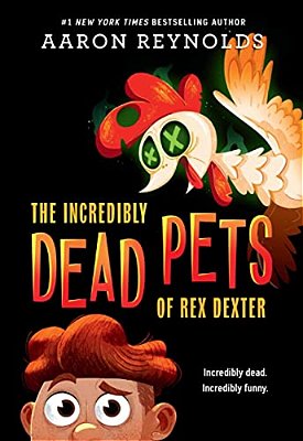 The Incredibly Dead Pets Of Rex Dexter-..