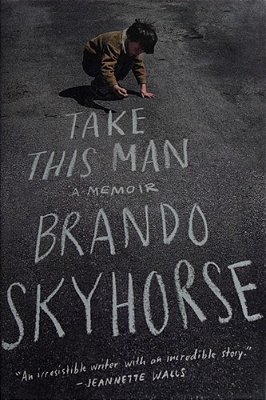 Take This Man: A Memoir-..