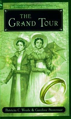 The Grand Tour: Being A Revelation Of Matters Of High Confidentiality And Greatest Importance, Including Extracts From The Intimate Diary Of A Noblewo-..