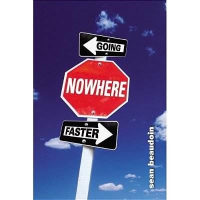 Going Nowhere Faster-..