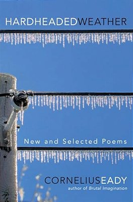 Hardheaded Weather: New And Selected Poems-..