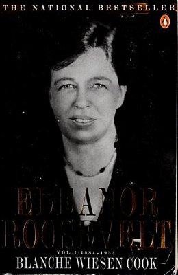 Eleanor Roosevelt: Volume One, 1884-1933-..