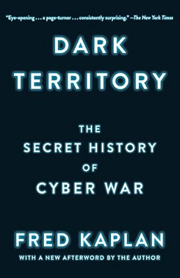 Dark Territory: The Secret History Of Cyber War-..